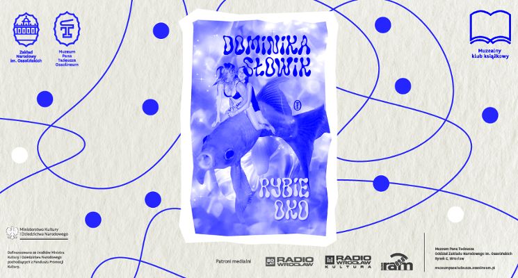Plakat Muzealny Klub Książkowy: „Rybie oko” Dominika Słowik