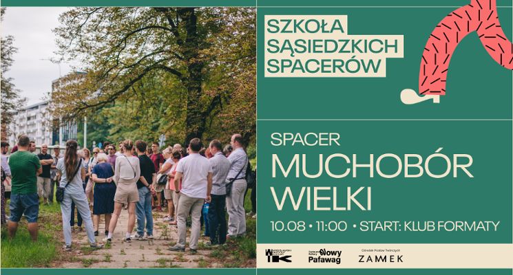 Plakat Sąsiedzkie Spacery. Fokus na Fabryczną: Muchobór Wielki
