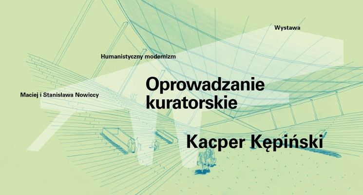 Plakat Między modernizmem a empatią – oprowadzanie kuratorskie z Kacprem Kępińskim