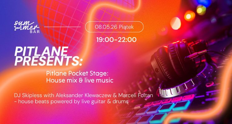 Plakat Pitlane Pocket Stage: House mix & live music