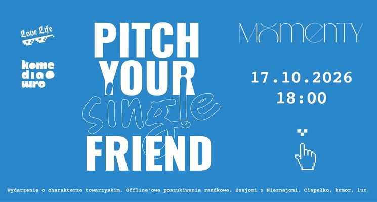 Plakat PITCH YOUR single FRIEND | WROCŁAW no.1