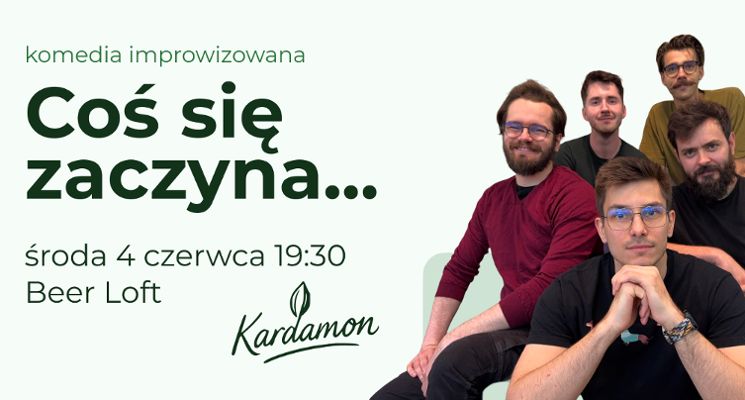 Plakat Kardamon: Coś się Zaczyna [komediowy spektakl improwizowany]