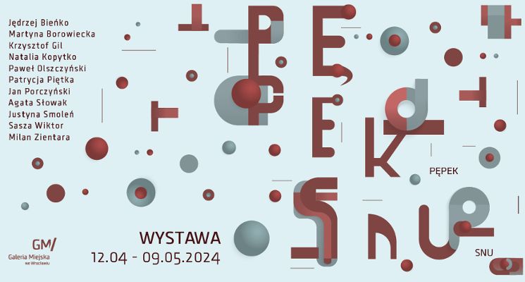 Plakat "Pępek snu" - nowa wystawa i wernisaż w Galerii Miejskiej we Wrocławiu