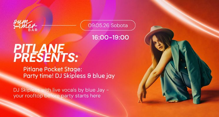 Plakat Pitlane Pocket Stage: Party time! DJ Skipless & blue jay