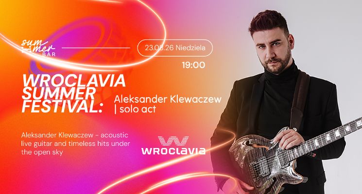 Plakat Wroclavia Summer Festival: Aleksander Klewaczew | solo act