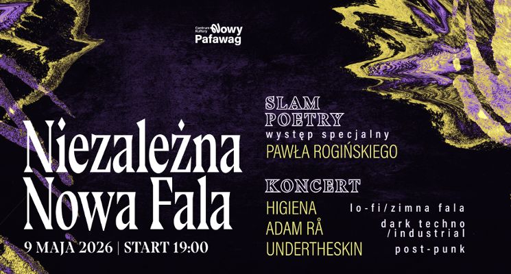 Plakat Niezależna Nowa Fala vol.4: performance Pawła Rogińskiego, koncerty: Higiena, Adam Rå, Undertheskin