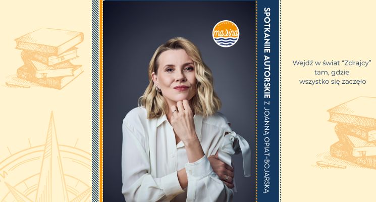 Plakat Spotkanie autorskie z Joanną Opiat-Bojarską