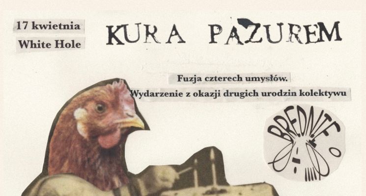 Plakat Kura pazurem. Fuzja czterech umysłów. | wydarzenie artystyczne z okazji II urodzin kolektywu BREDNIE