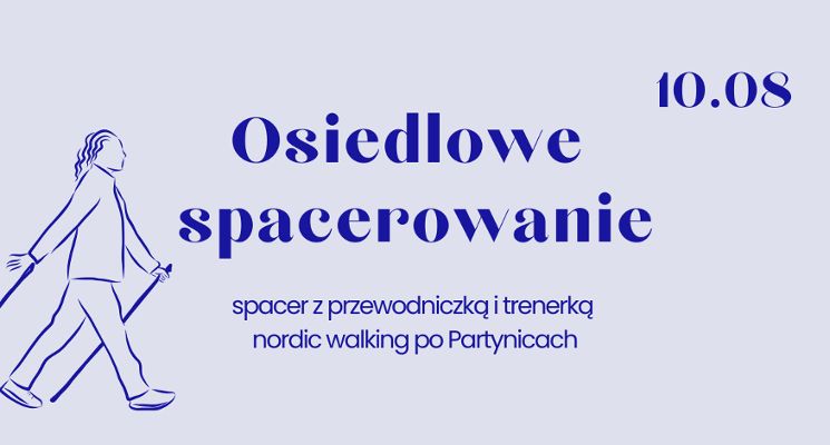 Plakat Osiedlowe spacerowanie: Zielone Partynice z nordic walking