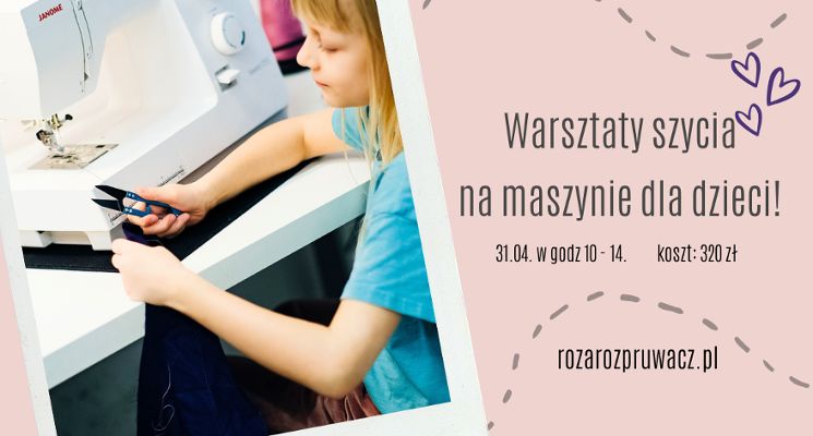 Plakat Warsztaty szycia na maszynie dla dzieci 8-13 lat