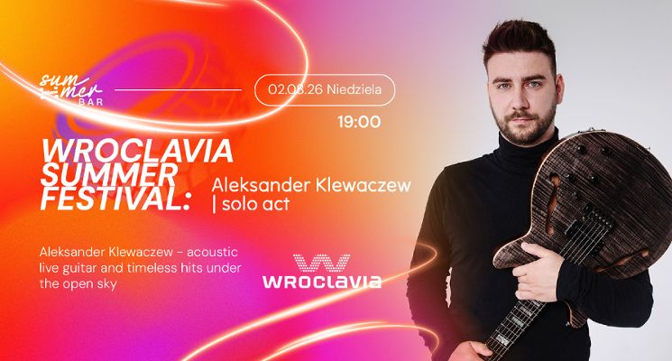 Plakat Wroclavia Summer Festival: Aleksander Klewaczew | solo act