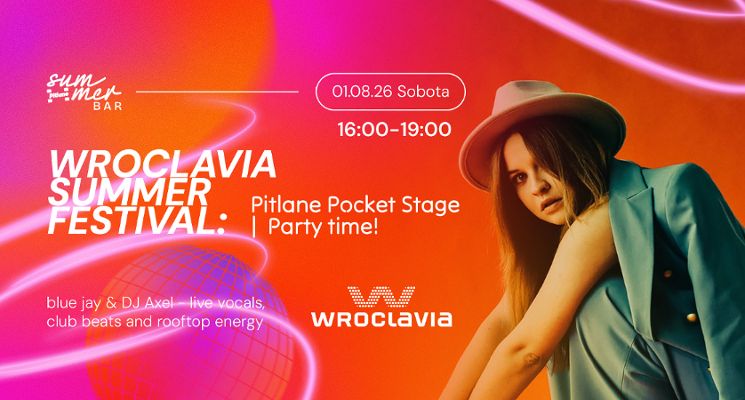 Plakat Wroclavia Summer Festival: Pocket Stage Party Time!