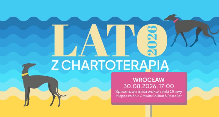 Plakat Wrocławskie Lato z Chartoterapią – spacer fundraisingowy z chartami nad Oławą