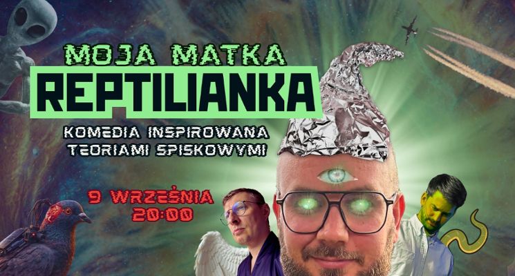 Plakat Moja matka reptilianka | komediowe teorie spiskowe