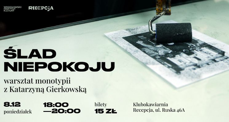 Plakat Ślad niepokoju | Warsztaty monotypii z Katarzyną Gierkowską