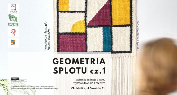 Plakat 𝗚𝗲𝗼𝗺𝗲𝘁𝗿𝗶𝗮 𝘀𝗽𝗹𝗼𝘁𝘂 𝗰𝘇. 𝟭 | Wystawa Moniki Bilskiej SPLOTKI