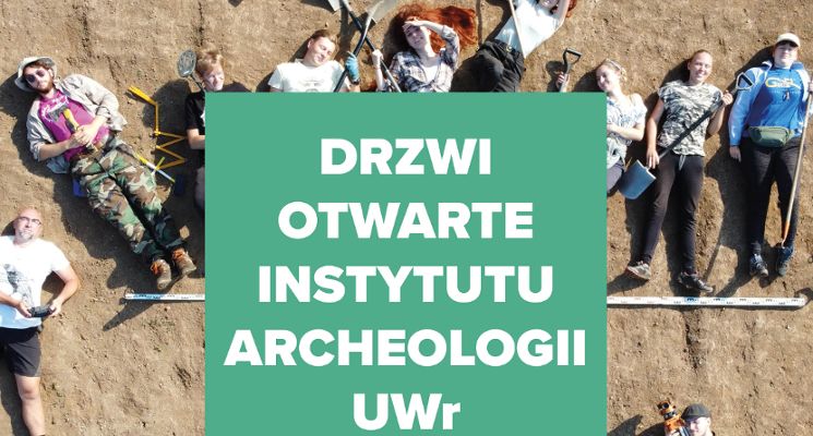 Plakat Drzwi Otwarte w Instytucie Archeologii Uniwersytetu Wrocławskiego