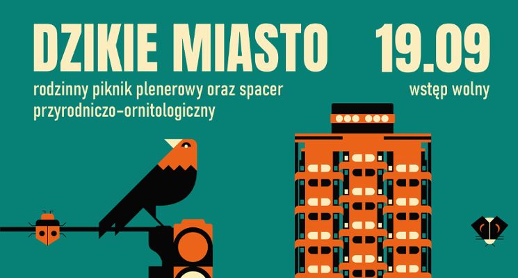 Plakat Rodzinny Piknik Plenerowy i spacer / DZIKIE MIASTO