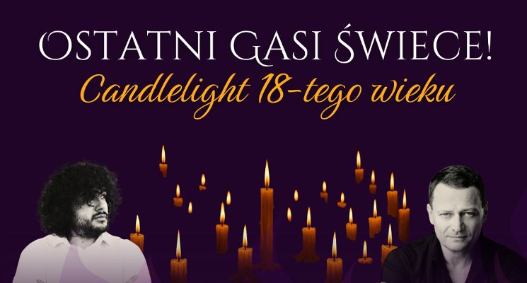 Plakat Koncert „Ostatni gasi świece – Candlelight XVIII wieku”