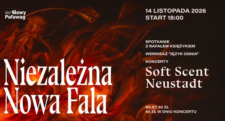 Plakat NNF – Niezależna Nowa Fala vol. 6 - Neustadt, Soft Scent. Wernisaż wystawy "Języki ognia"