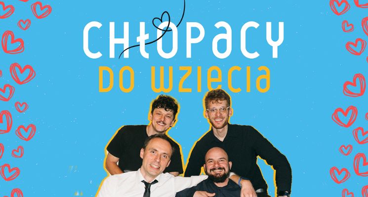 Plakat Chłopacy do wzięcia! - improwizowane walentynkowe show