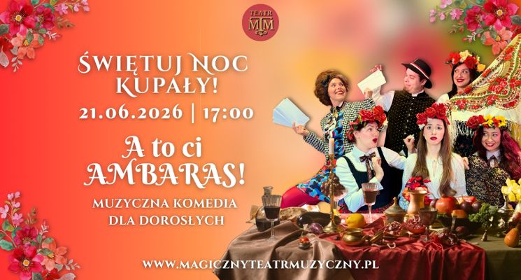 Plakat "A to Ci AMBARAS!" | Komedia w biesiadnym klimacie | Świętuj Noc Kupały!