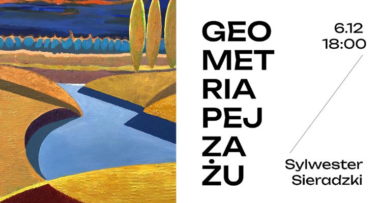 Plakat Geometria Pejzażu - Sylwester Sieradzki
