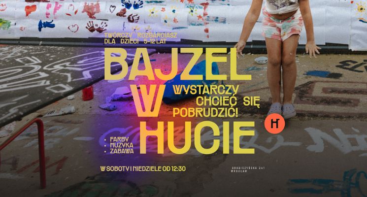 Plakat Bajzel w Hucie – twórcze warsztaty dla dzieci 5–12 lat
