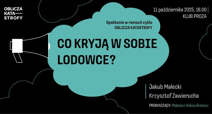 Plakat Oblicza katastrofy #13 | Co kryją w sobie lodowce?
