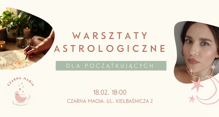Plakat Pierwsze warsztaty astrologiczne w Czarnej Magii