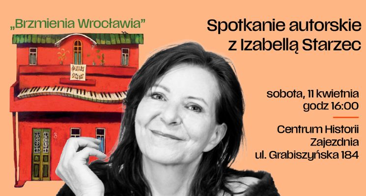 Plakat Autorskie spotkania Zajezdni: Izabella Starzec i „Brzmienia Wrocławia”