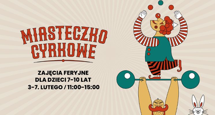 Plakat Miasteczko Cyrkowe | Ferie w CK Agora