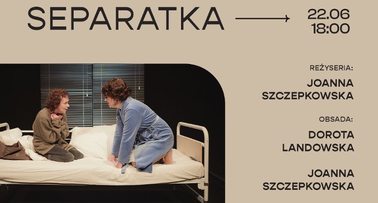 Plakat „Separatka” reż. Joanna Szczepkowska [spektakl]