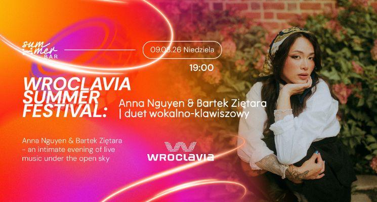 Plakat Wroclavia Summer Festival: Anna Nguyen & Bartek Ziętara | duet wokalno-klawiszowy