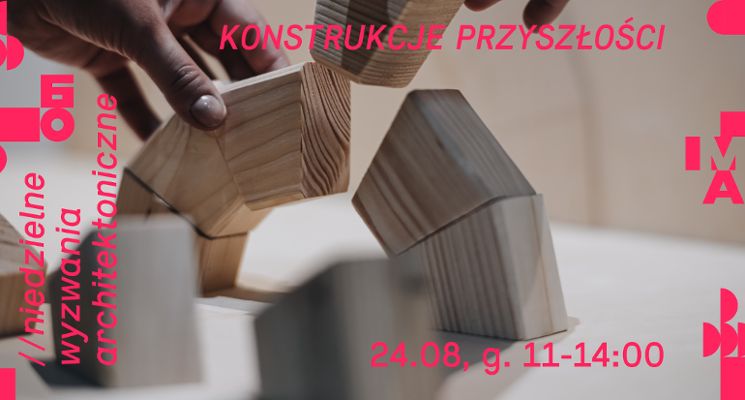Plakat Konstrukcje przyszłości – niedzielne wyzwania architektoniczne