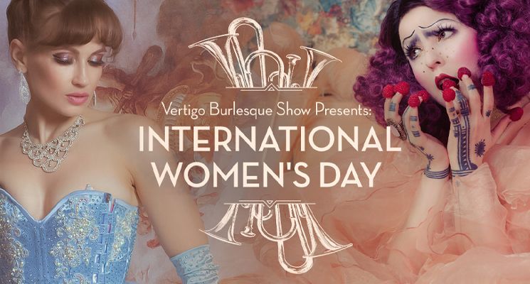 Plakat Vertigo Burlesque Show Presents: International Women's Day