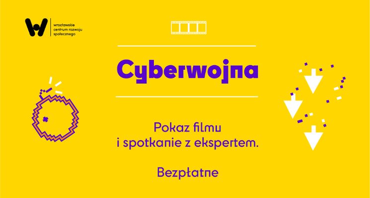 Plakat CYBERWOJNA. Pokaz filmu dokumentalnego i spotkanie z ekspertem.