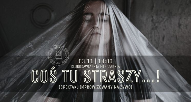 Plakat Coś tu straszy...! - spektakl improwizowany