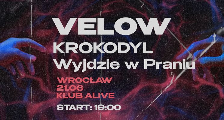 Plakat VELOW / Krokodyl / Wyjdzie W Praniu [koncert]