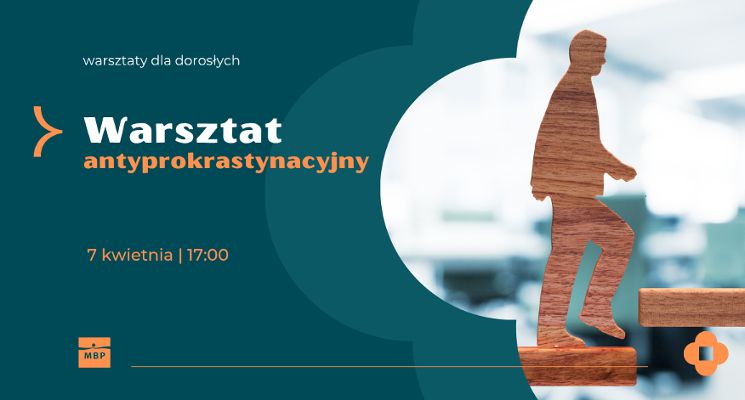 Plakat Bezpłatny warsztat antyprokrastynacyjny dla dorosłych