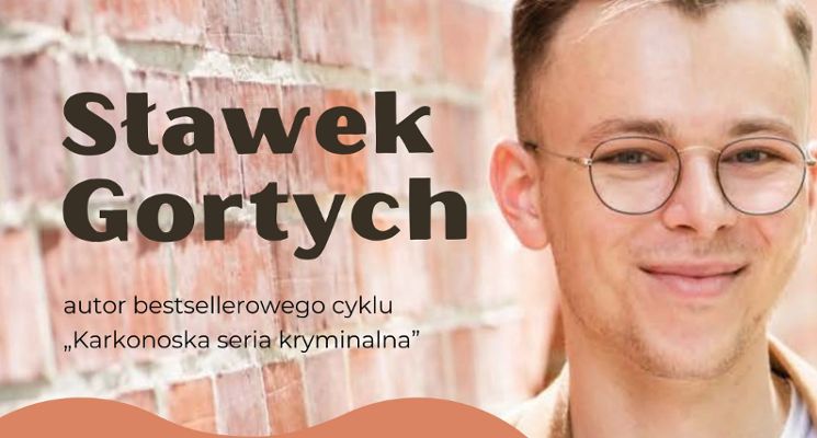 Plakat Spotkanie ze Sławkiem Gortychem w Filii nr 4
