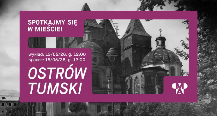 Plakat Spotkajmy się w mieście! | Ostrów Tumski