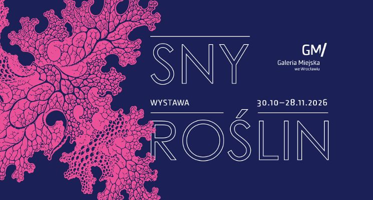 Plakat Galeria Miejska zaprasza na wystawę „Sny roślin” badającą tajemnice botanicznego uniwersum