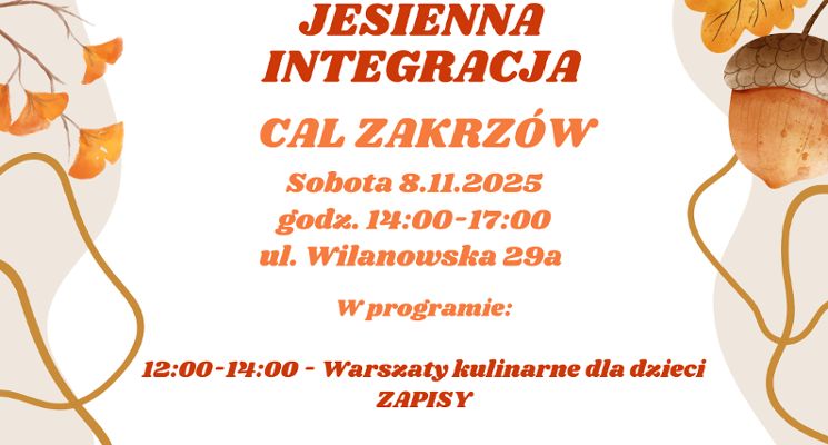 Plakat AKCJA JESIENNA INTEGRACJA w CAL-u Zakrzów