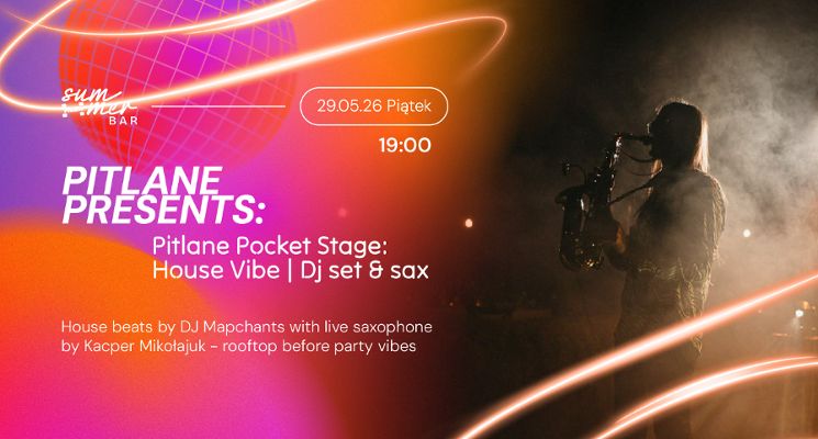 Plakat Pitlane Pocket Stage: House Vibe | Dj set & sax