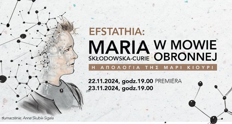 Plakat Premiera spektaklu „Maria Skłodowska-Curie w mowie obronnej”