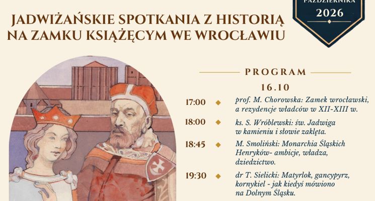 Plakat Jadwiżańskie spotkania z historią na zamku książęcym we Wrocławiu