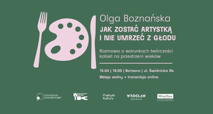 Plakat Olga Boznańska – jak zostać artystką i nie umrzeć z głodu. Rozmowa o warunkach twórczości kobiet