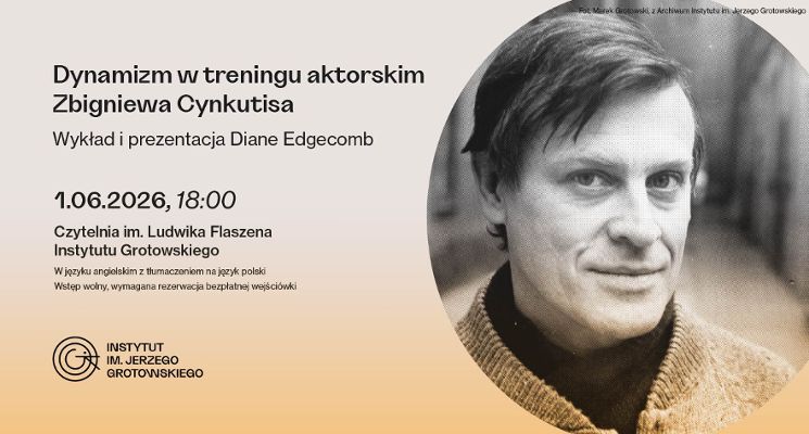 Plakat "Dynamizm w treningu aktorskim Zbigniewa Cynkutisa" - wykład i prezentacja Diane Edgecomb