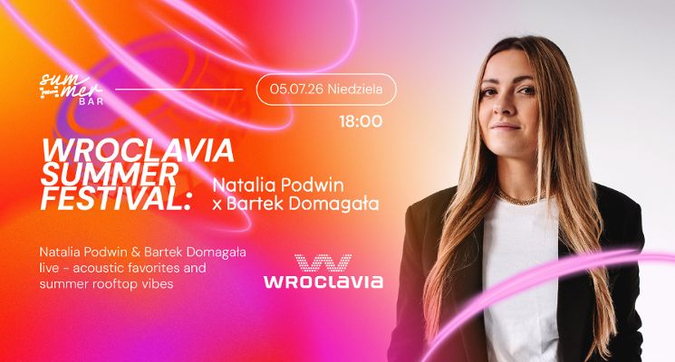 Plakat Wroclavia Summer Festival: Natalia Podwin x Bartek Domagała